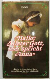 "Hallo, Mister Gott, hier spricht Anna"