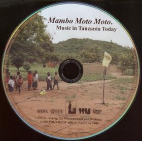 Mambo Moto Moto. Music in Tanzania Today