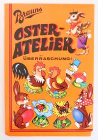 Brauns Oster-Atelier mit Überraschung.