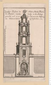 Erster [Zweyter] Dessein des Neüen Müntz Thurms In Berlin ... Schlüter Invent. C. Albrecht sculp. Dresten.