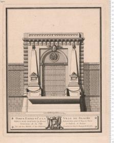 (1) Porte Exécutée A La Ville De Beaune Dédiée ... Par ... Le Noir Le Romain ... 1762. (bez:) N. Lenoir le Romain in. et Fe.