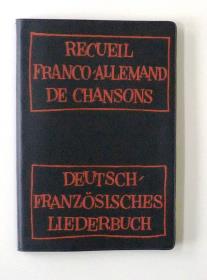 Recueil Franco-Allemand De Chansons. Deutsch-Französisches Liederbuch