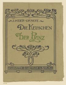 Julius Meier-Graefe: Die Keuschen/ Der Prinz