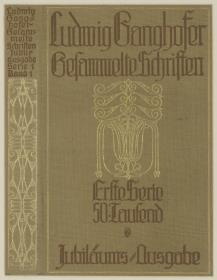 Ludwig Ganghofer. Gesammelte Schriften. Jubiläumsausgabe