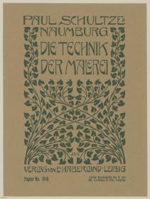 Paul Schultze-Naumburg. Die Technik der Malerei