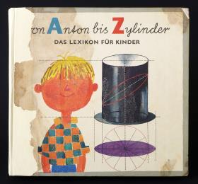 Von Anton bis Zylinder. Das Lexikon für Kinder