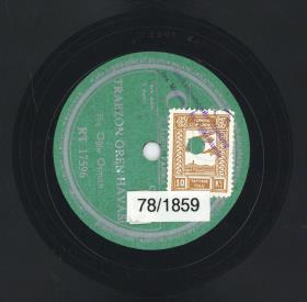 Titel A: "Trabzon Ören Havasi"
Titel B: "Sik Sara Horon Havasi"