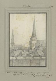 Berlin. 1. Nicolai und 2. Marienthurm von des Kaufmann Kuhnerts haus auf den Mühlendam gezeichnet. Unter Reg: König Fried. Wilhelm d. III. 1822
