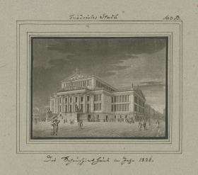 Friedrichs Stadt. Das Schauspiel Haus im Jahr 1826.