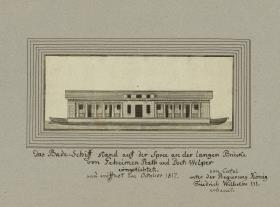 Das Bade-Schiff stand auf der Spree an der Langen Brücke von Geheimen Rath und Doct: Welper eingerichtet. und eröffnet im October 1817. von Catel unter der Regierung König Friedrich Wilhelm III. erbauet