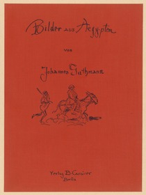 Probedruck zu Johannes Guthmann, Bilder aus Ägypten