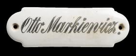 Namensschild "Otto Markiewicz."