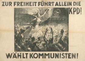 Zur Freiheit führt allein die KPD!