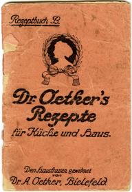 Dr. Oetker´s Rezepte für Küche und Haus. Den Hausfrauen gewidmet von Dr. A. Oetker, Bielefeld.