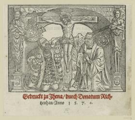 Christus am Kreuz zwischen Luther und Friedrich dem Weisen