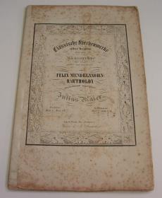 "Classische Kirchenwerke alter Meister für den Männerchor", gesetzt und bearbeitet von Felix Mendelssohn-Bartholdy ehrfurchtsvoll zugeeignet von Julius Maier