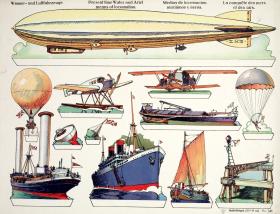 Wasser- und Luftfahrzeuge. Present time Water and Ariel means of locomotion. Medios de locomotion maritimos y aeros. La conquête des mers et des airs.