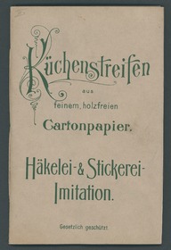 Küchenstreifen aus feinem, holzfreien Cartonpapier. Häkelei-& Stickerei-Imitation. Gesetzlich geschützt.
