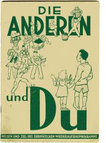Die anderen und Du. Wesen und Ziele des Europäischen Wiederaufbauprogramms.