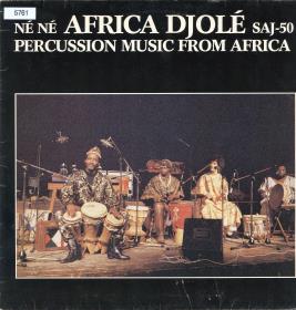 Né Né Africa Djolé. Percussion Music From Africa