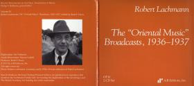Robert Lachmann: The Oriental Music Broadcasts, 1936-1937. CD 1