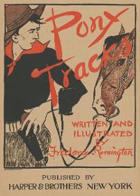 Pony Tracks. By Frederic Remington at Harper & Brothers New York