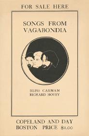 Songs from Vagabondia. Bliss Carman Richard Hovey