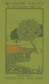 Meadow - Grass by Alice Brown. Copeland and Day