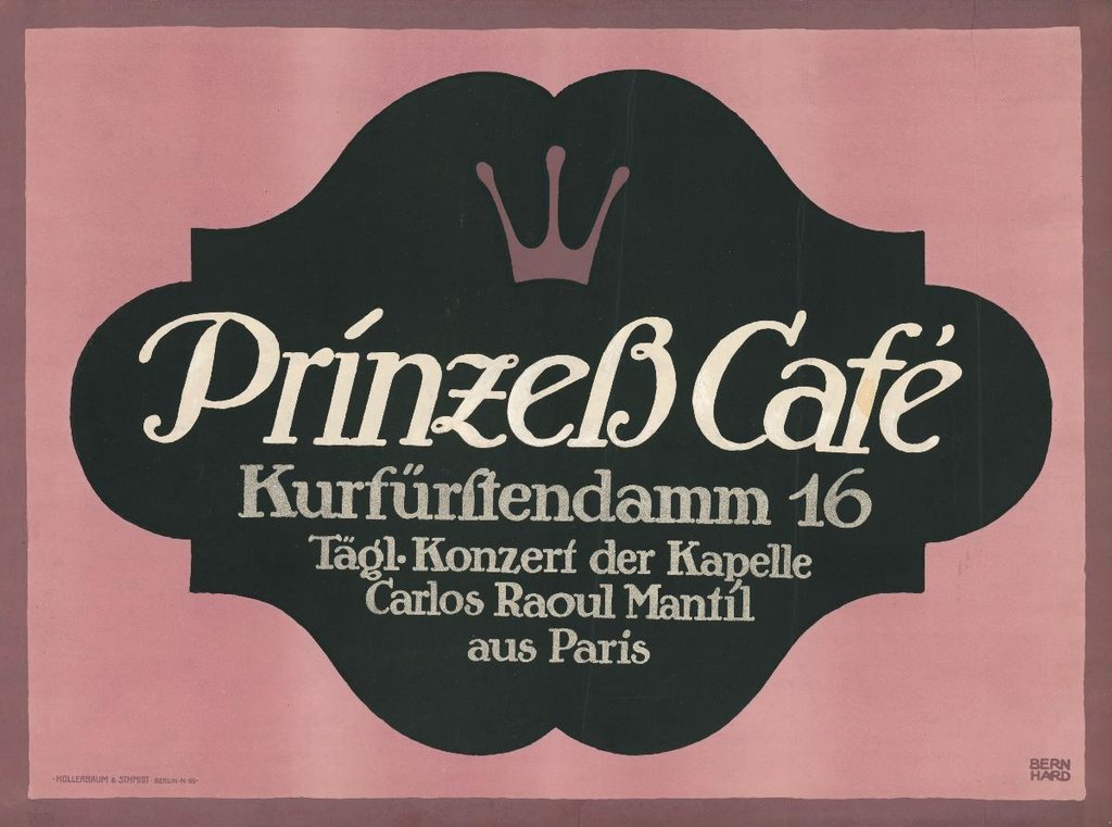 Prinzess Café. Kurfürstendamm 16. Täglich Konzert der Kapelle Carlos Raoul Mantil aus Paris